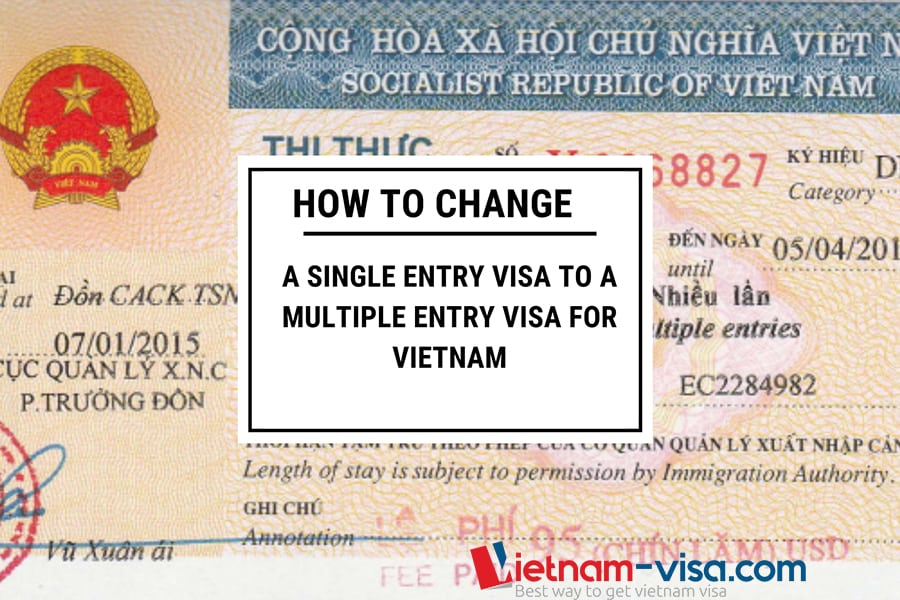 change-from-vietnam-single-entry-visa-to-multiple-entry