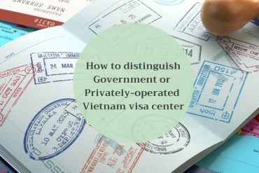 How to distinguish a Vietnam visa center operated by government or privately